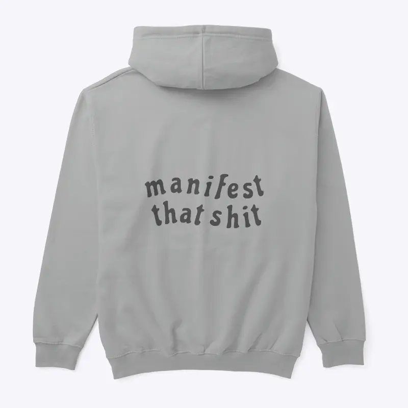 manifest that shit hoodie